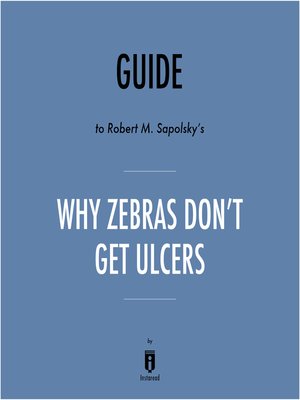 cover image of Guide to Robert M. Sapolsky's Why Zebras Don't Get Ulcers by Instaread